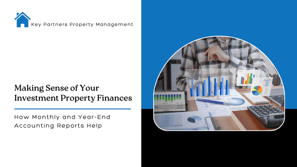 Making Sense of Your Investment Property Finances: How Monthly and Year-End Accounting Reports Help - Article Banner