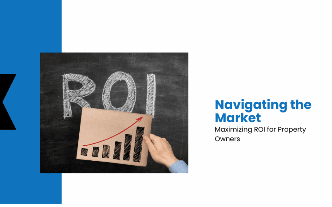 Navigating the Kansas City Market: Maximizing ROI for Property Owners